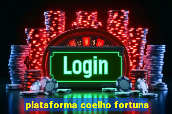 plataforma coelho fortuna